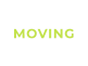 MOVING